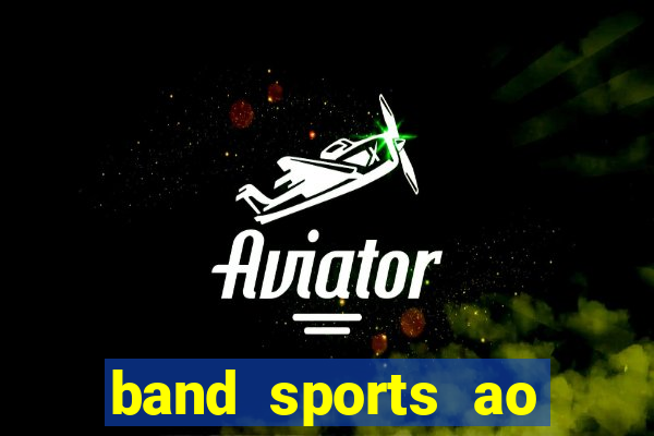 band sports ao vivo gratis